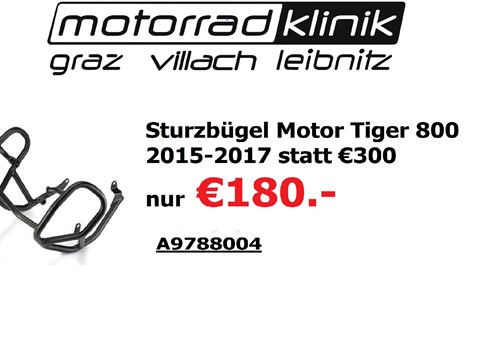 Sturzbügel Motor Tiger 800 2015-2017 statt € 300 nur €180.-