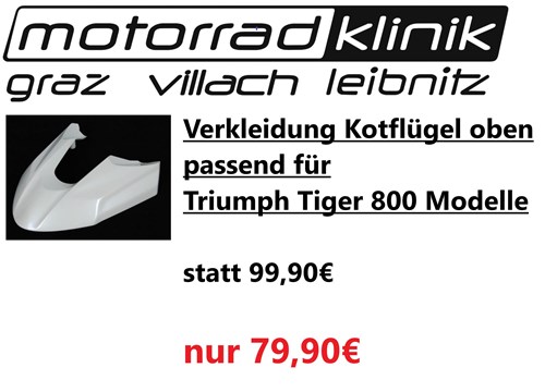 Verkleidung Kotflügel oben passen für Triumph Tiger 800 Modelle genaueres siehe Beschreibung statt 99,90€ um nur 79,90€