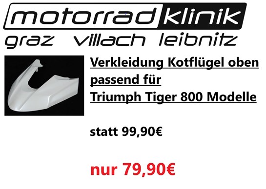 Triumph Verkleidung Kotflügel oben passen für Triumph Tiger 800 Modelle genaueres siehe Beschreibung statt 99,90€ um nur 79,90€