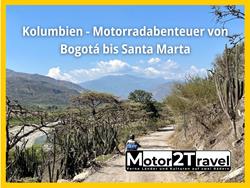 KOLUMBIEN - MOTORRADABENTEUER VON BOGOTÁ BIS SANTA MARTA