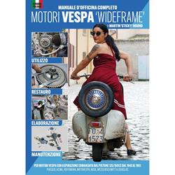 Handbuch MANUALE D'OFFICINA COMPLETO MOTORI VESPA WIDEFRAME by Martin 'Sticky' Round