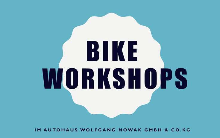 Bike-Workshops 04.06.2022    Ausgebucht !!!  
