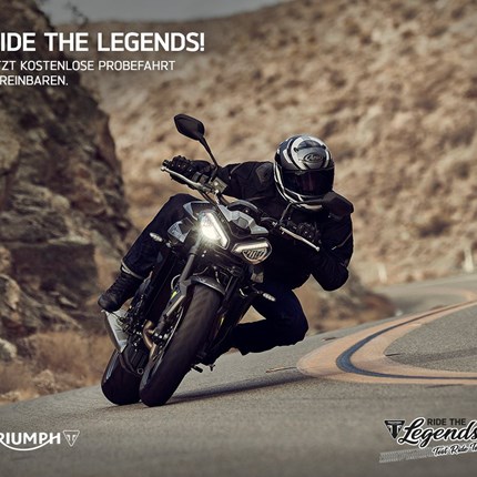 Triumph Test Ride Tour - Ride The Legends Erlebe die aktuellsten Modelle von Triumph bei einer 20-minütigen Testfahrt ! 