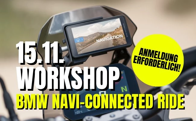 WORKSHOP - BMW NAVI-CONNECTED RIDE WORKSHOP - BMW NAVI-CONNECTED RIDE