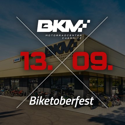 BKM Biketoberfest Biketoberfest am 13.09.25 von 10-16Uhr
