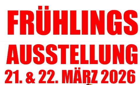 Frühlingsausstellung am 21./22. März 2026