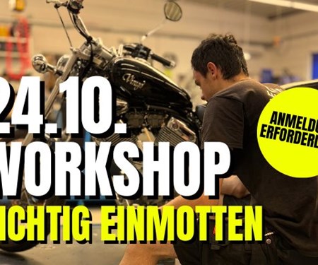 Motorrad Termin WORKSHOP - RICHTIG EINMOTTEN