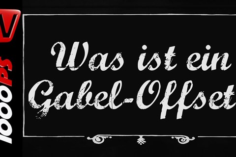 Was ist ein Gabel-Offset? - Motorrad Lexikon