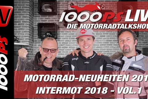 1000PS Live - Die Motorradtalkshow - INTERMOT 2018