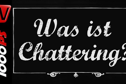 Was ist Chattering? - Motorrad Lexikon