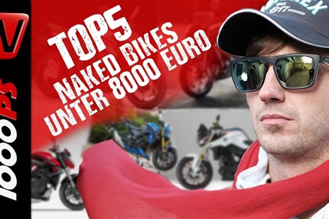 Top 5 - Naked Bikes unter 8000 Euro - riesige Auswahl