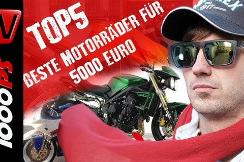 Top 5 - Beste Motorräder für 5000 Euro - Kaufempfehlung Gebrauchtberatung Motorrad