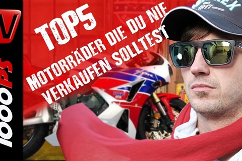 Top 5 - Motorräder die Du nie verkaufen solltest