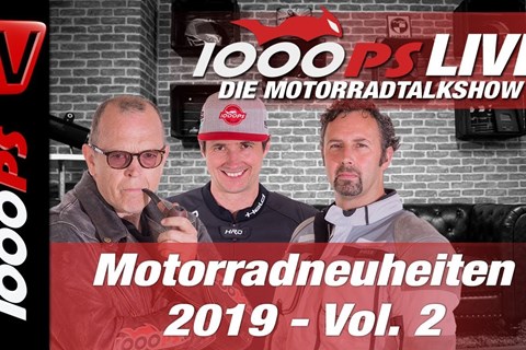 1000PS Live - Die Motorradneuheiten 2019 Teil 2