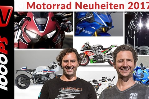 Motorrad Neuheiten 2017 - Alle Highlights im Überblick