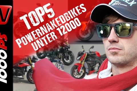 Top 5 - Powernakedbikes unter 12000 Euro - So gut wie neu und saustark - Gebrauchtmotorrad Beratung