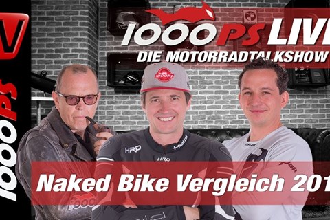 1000PS Live - Die Motorradtalkshow - Naked Bike Vergleich 2018 - Teil 1 von 7