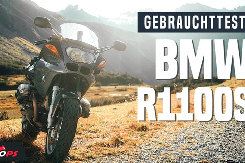 BMW R 1100 S im Gebrauchttest - Noch immer würdiger Sporttourer?