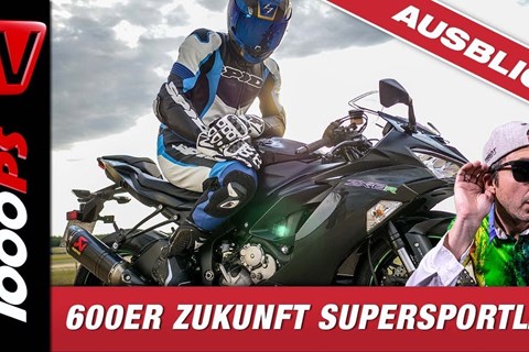 600er Zukunft Supersportler - Gedanken im Sattel der Kawasaki Ninja ZX-6R