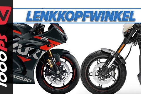 Lenkkopfwinkel am Motorrad - Wir klären auf - Technische Daten im Detail erklärt