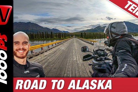 Mit dem Motorrad durch Alaska - die besten Momente - Reisebericht Teil 1