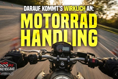 Die Wahrheit über Motorrad-Handling: Diese 3 Dinge zählen wirklich!