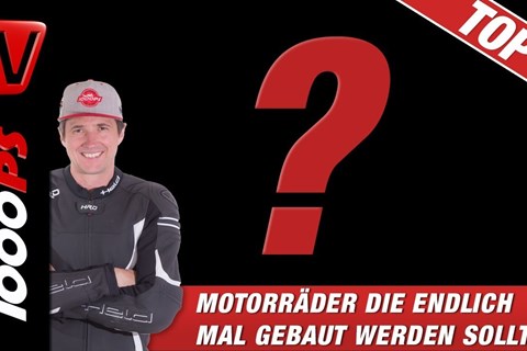Top 5 - Motorräder die endlich mal gebaut werden sollten