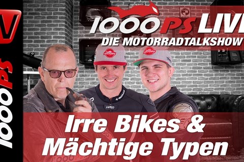 1000PS Live - Die Motorradtalkshow - Irre Bikes & Mächtige Typen